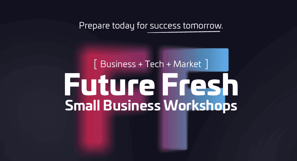Future Fresh Workshops